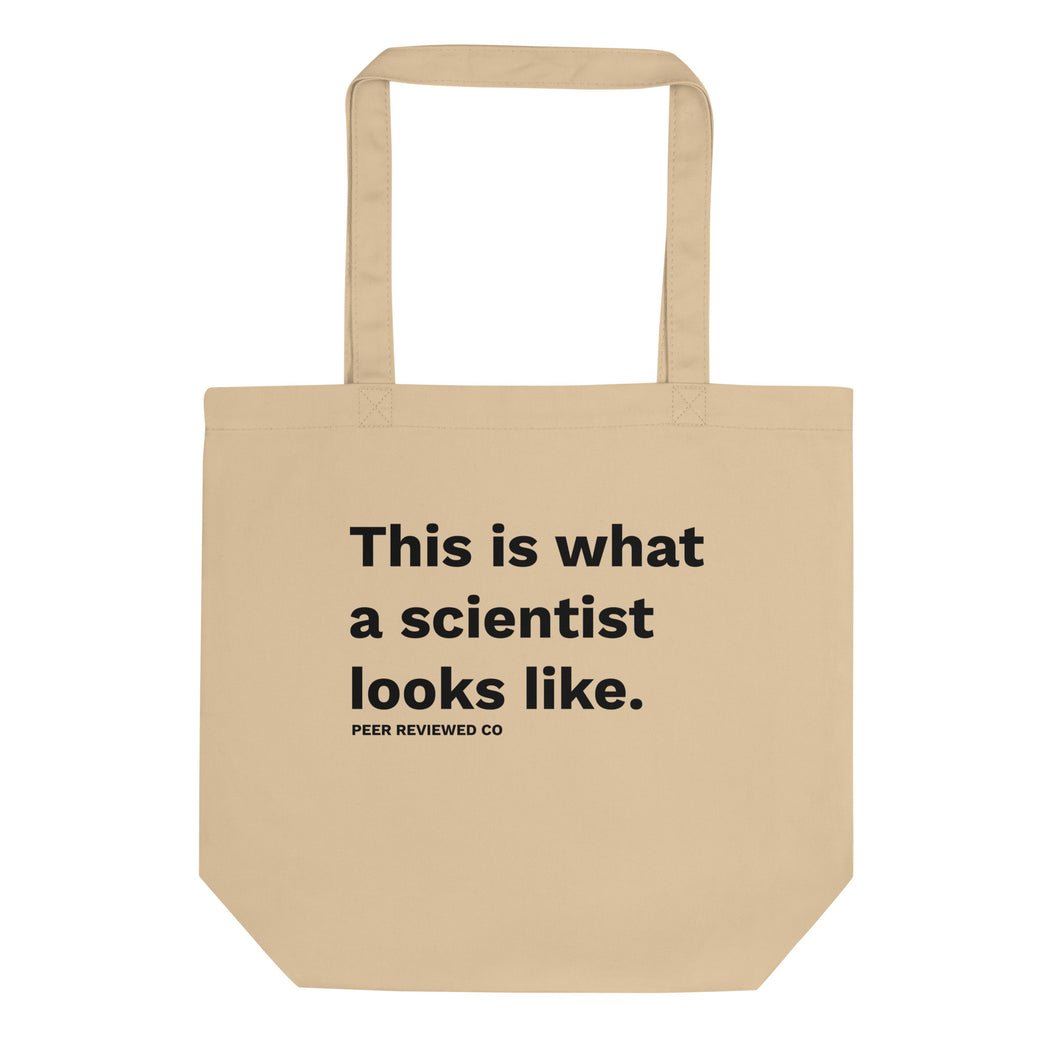 This is what a scientist looks like Eco Tote Bag