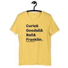 Load image into Gallery viewer, Curie &amp; Goodall &amp; Ball &amp; Franklin T-Shirt